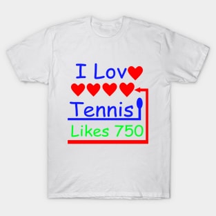 I Love Tennis I Like Tennis T-Shirt